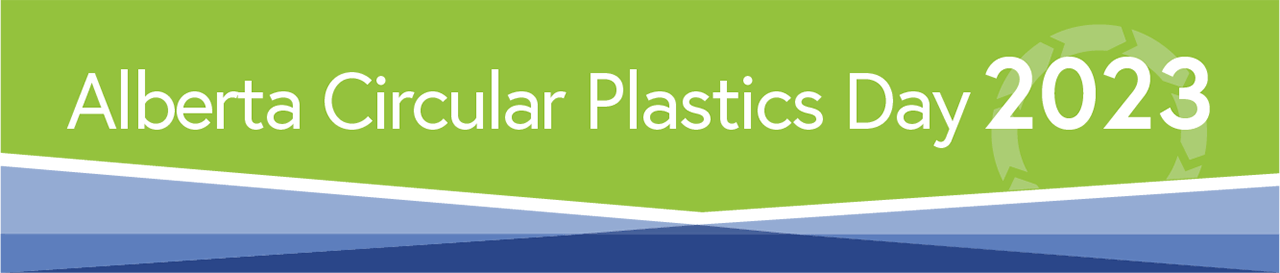 Alberta Circular Plastics Day 2023